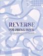Reverse Coloring Book - Preview