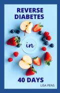 Reverse Diabetes In 40 Days