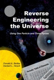 Capa do artigo Reverse Engineering The Universe: Using One Particle And Three Forces