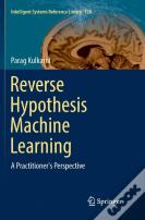 Reverse Hypothesis Machine Learning