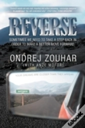 Reverse: Sometimes We Need To Take A Step Back In Other To Make A Better Move Forward.