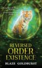 Reversed Order Existence: Reversed Order - Preview