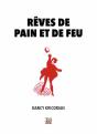 Rêves De Pain Et De Feu - Preview