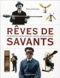 Rêves De Savants ; Étonnantes Inventions De L'Entre-Deux-Guerres - Preview