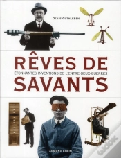 Capa do artigo Rêves De Savants ; Étonnantes Inventions De L