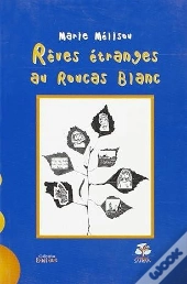 Rêves Étranges Au Roucas Blanc
