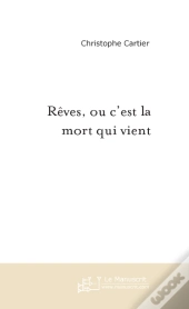 Reves, Ou C'Est La Mort Qui Vient