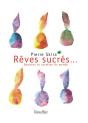 Rêves Sucrés...Bonbons Et Sucettes Du Monde - Preview