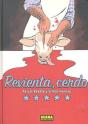 Revienta, Cerdo - Preview