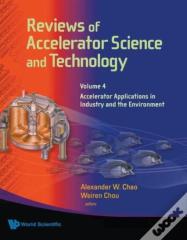 Reviews Of Accelerator Science And Technology - Volume 4: Accelerator Applications In Industry And The Environment