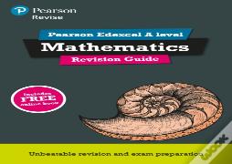 Revise Edexcel A Level Mathematics Revision Guide