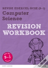 Revise Edexcel Gcse (9-1) Computer Science Revision Workbook