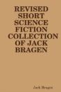 Revised Short Science Fiction Collection Of Jack Bragen - Preview