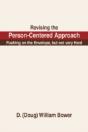 Revising The Person-Centered Approach: Pushing On The Envelope, But Not Very Hard - Preview