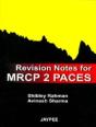 Revision Notes For Mrcp 2 Paces - Preview
