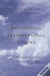 Revisioning Transpersonal Theory