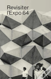 Revisiter L'Expo 64