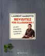 Revisitez Vos Classiques ! Un Peu D'Audace, Beaucoup D'Effet ! - Preview