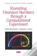 Revisiting Fibonacci Numbers Through A Computational Experiment