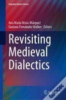Revisiting Medieval Dialectics