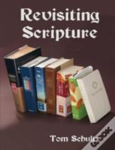 Revisiting Scripture