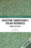 Revisiting Shakespeareâ€™S Italian Resources
