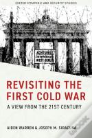 Revisiting The First Cold War