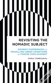 Revisiting The Nomadic Subject