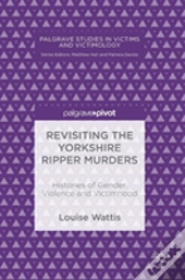 Revisiting The Yorkshire Ripper Murders