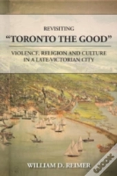 Revisiting Toronto The Good