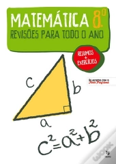 Revisões Para Todo o Ano Matemática 8.º Ano 