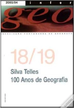 Capa do artigo Revista Inforgeo Nº 18/19 - 2003/04 - Silva Telles 100 Anos de Geografia