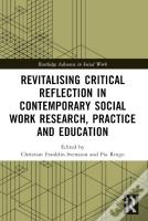 Revitalising Critical Reflection In Contemporary Social Work Research, Practice And Education