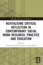 Revitalising Critical Reflection In Contemporary Social Work Research, Practice And Education - Preview