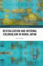 Revitalization And Internal Colonialism In Rural Japan - Preview