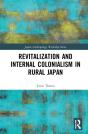 Revitalization And Internal Colonialism In Rural Japan - Preview