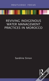 Reviving Indigenous Water Management Practices In Morocco
