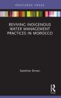 Reviving Indigenous Water Management Practices In Morocco - Preview