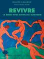 Revivre, 12 Étapes Pour Sortir De L'Addiction - Preview