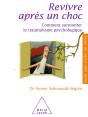 Revivre Après Un Choc : Comment Surmonter Le Traumatisme Psychologique - Preview