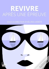 Revivre Après Une Épreuve
