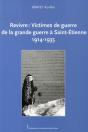 Revivre : Victimes De Guerre De La Grande Guerre À Saint-Étienne, 1914-1935 - Preview
