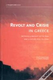 Revolt and Crisis in Greece