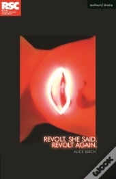 Revolt. She Said. Revolt Again.