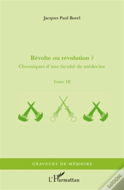 Capa do artigo révolte ou révolution t.3 ; chroniques d'une faculté de médecine