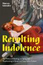 Revolting Indolence - Preview
