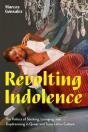 Revolting Indolence - Preview