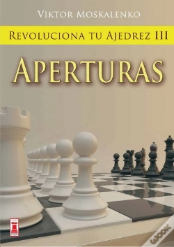Capa do artigo Revoluciona Tu Ajedrez Iii. Aperturas
