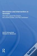 Revolution And Intervention In Grenada