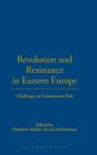 Revolution And Resistance In Eastern Europe - Preview